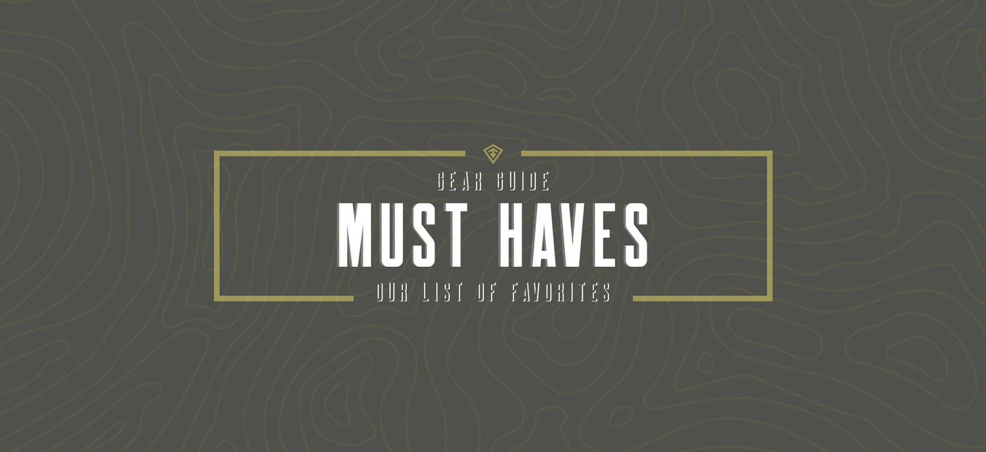 Gear Guide - Must Haves